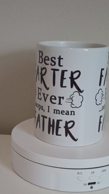 15 oz ceramic... Best Farter ever...Oops...Best father ever!