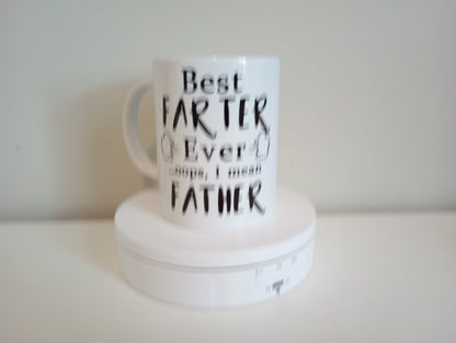 15 oz ceramic... Best Farter ever...Oops...Best father ever!