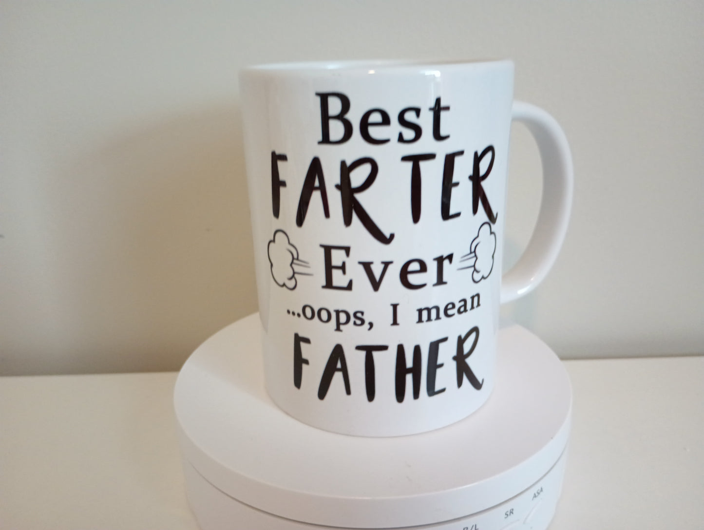15 oz ceramic... Best Farter ever...Oops...Best father ever!