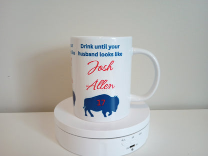 15 oz Josh Allen ceramic mug. Drink until your husband looks like Josh Allen!