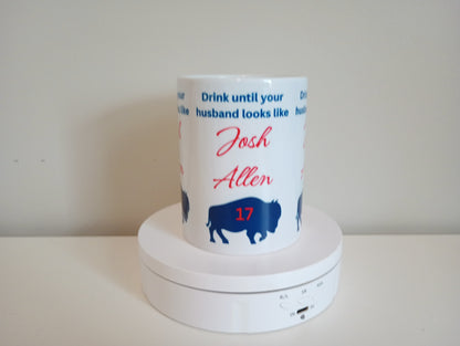 15 oz Josh Allen ceramic mug. Drink until your husband looks like Josh Allen!