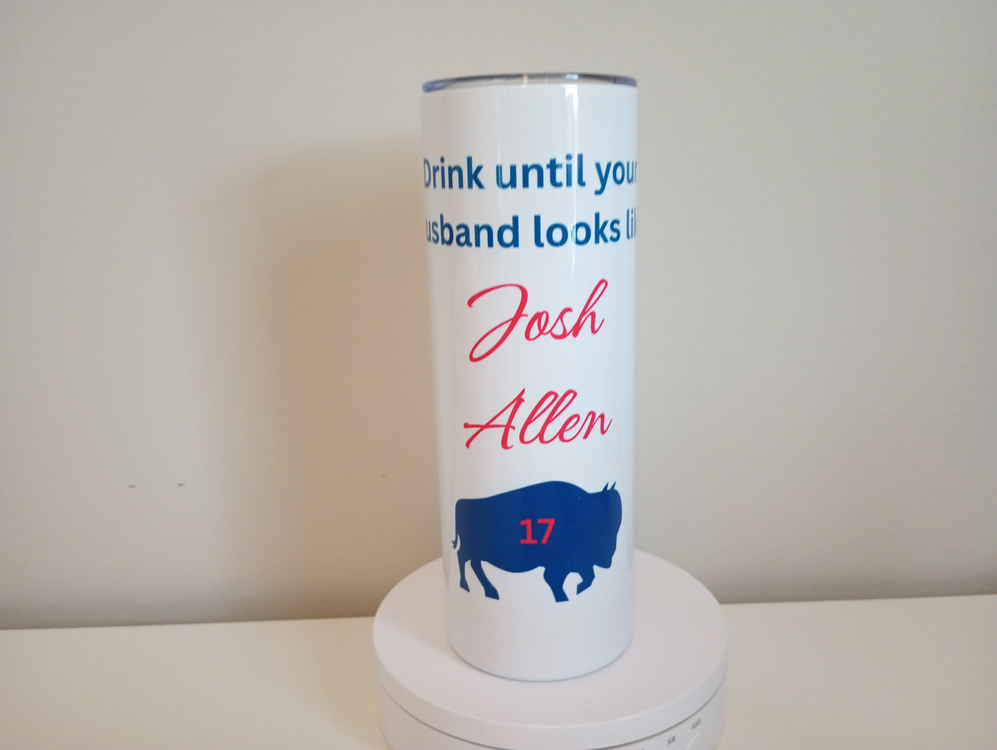 Josh Allen 20 oz stainless steel tumbler. Drink until your husband looks like Josh Allen:)